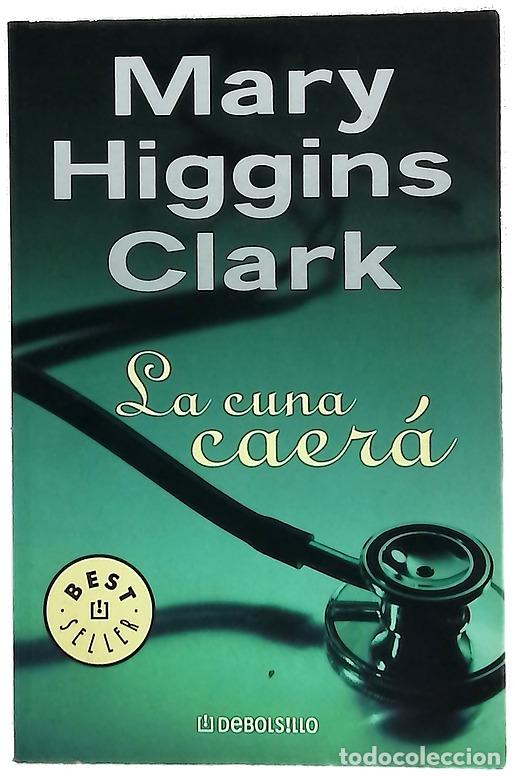Livres: La cuna caer&aacute; - Clark, Mary Higgins