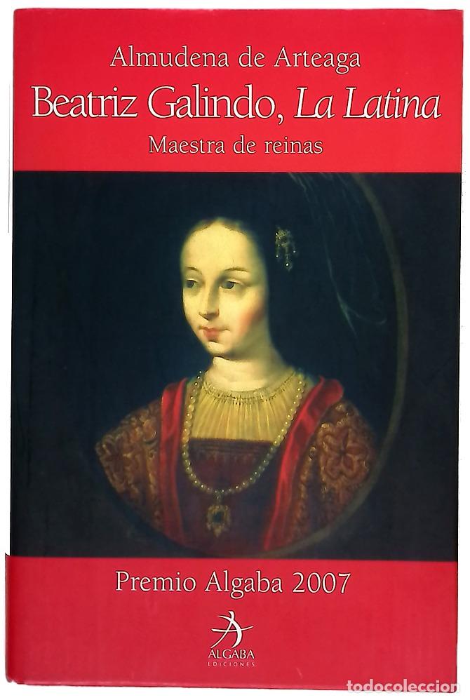 Livres: Beatriz Galindo, &rdquo;La Latina&rdquo; maestra de reinas