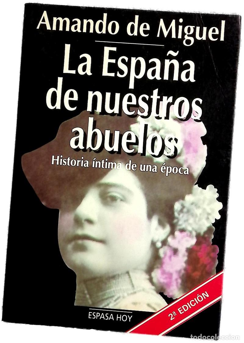Livros em segunda m&atilde;o: La Espa&ntilde;a de nuestros abuelos historia &iacute;ntima de una &eacute;poca