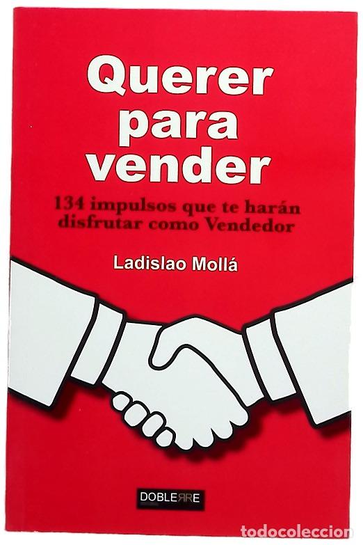 Livros em segunda m&atilde;o: Querer para vender : 134 impulsos que te har&aacute;n disfrutar como vendedor