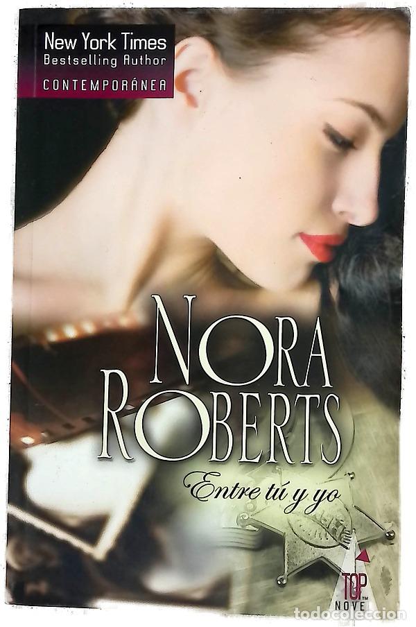 Libros: Entre t&uacute; y yo - Roberts, Nora