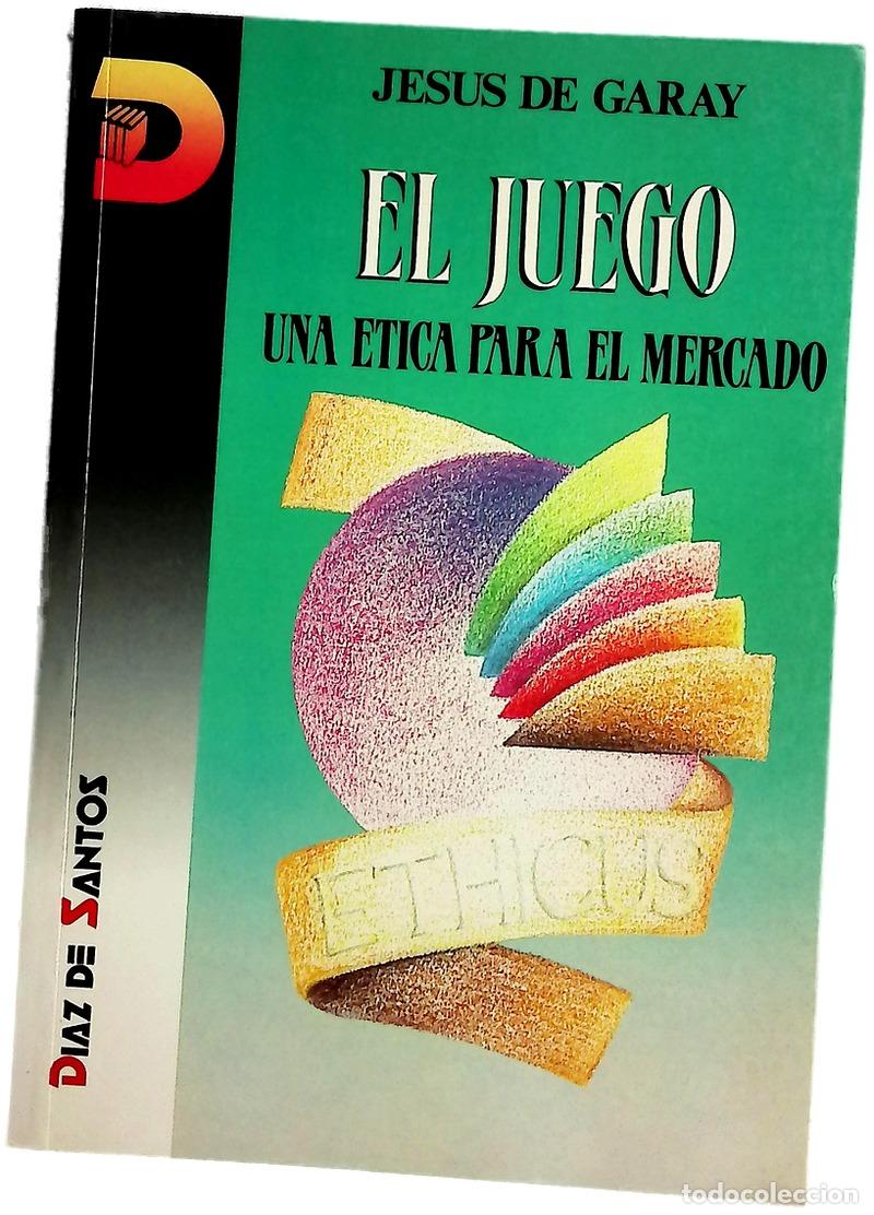 Libros: El juego una &eacute;tica para el mercado