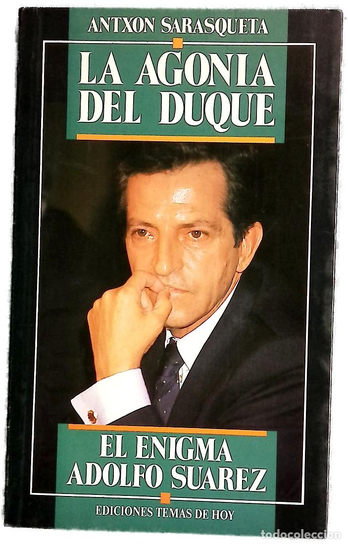 Libros: La agon&iacute;a del duque el enigma Adolfo Su&aacute;rez