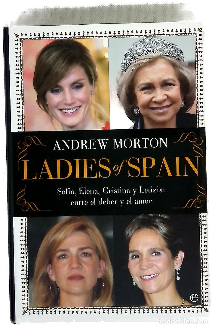 B&uuml;cher: Ladies of Spain : Sof&iacute;a, Elena, Cristina y Letizia, entre el deber y el amor