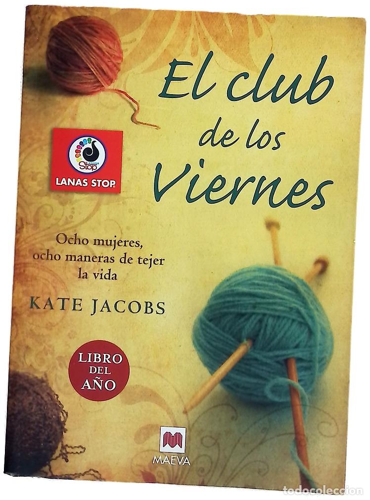 Livros em segunda m&atilde;o: El club de los viernes ocho mujeres, ocho maneras de tejer la vida