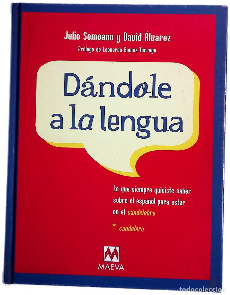 Livros em segunda m&atilde;o: D&aacute;ndole a la lengua - Somoano, Julio; &Aacute;lvarez, David