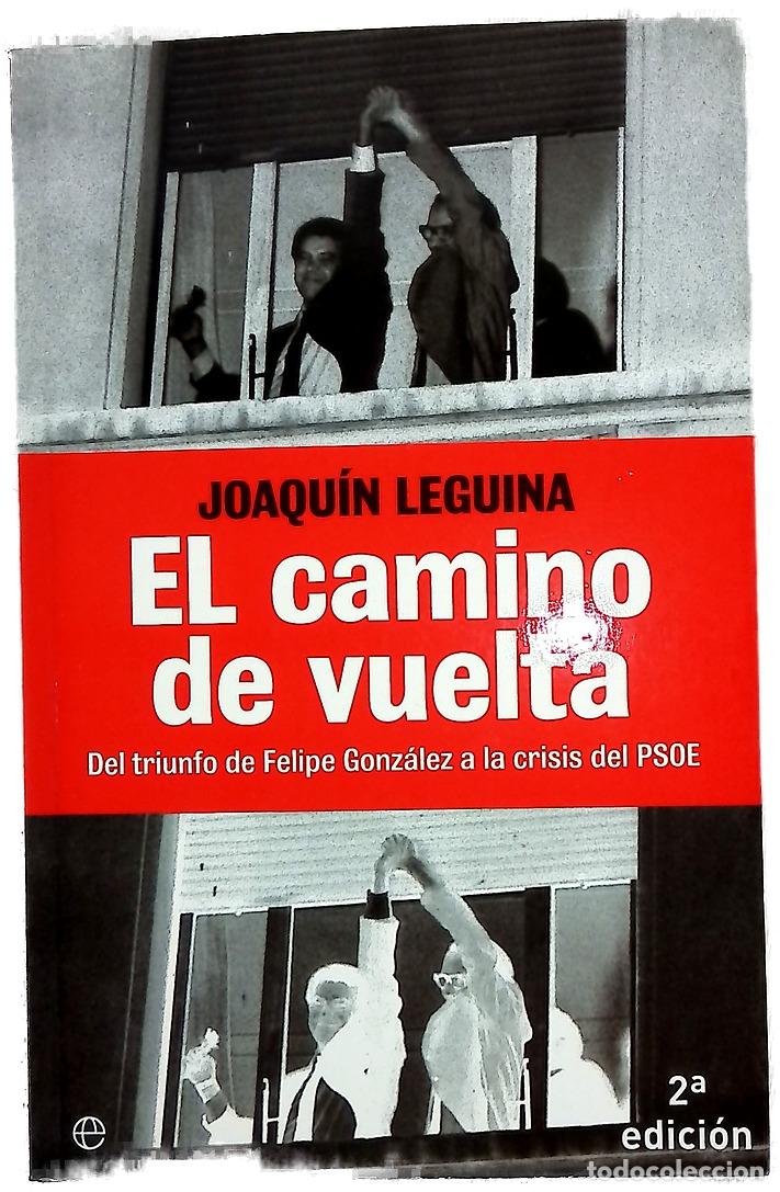 Livros em segunda m&atilde;o: El camino de vuelta : del triunfo de Felipe Gonz&aacute;lez a la crisis del PSOE