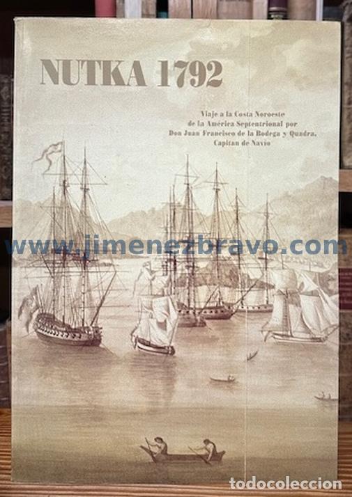 Livros em segunda m&atilde;o: NUTKA 1792. Viaje a la Costa Noroeste de la Am&eacute;rica Septentrional por Don Juan Francisco de la ...