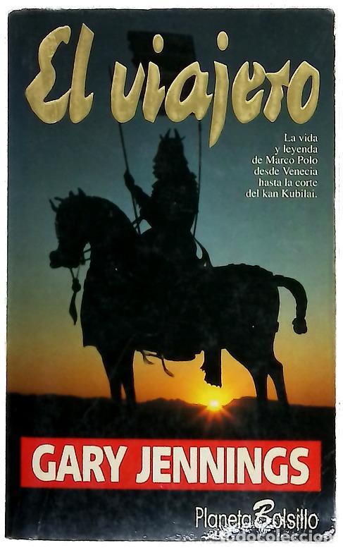 Libros: El viajero - Jennings, Gary; Moya, Mar&iacute;a del Mar; Muntaner, Miguel