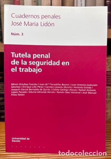 Libros: TUTELA PENAL DE LA SEGURIDAD EN EL TRABAJO. (Cuadernos penales Jos&eacute; Mar&iacute;a Lid&oacute;n)