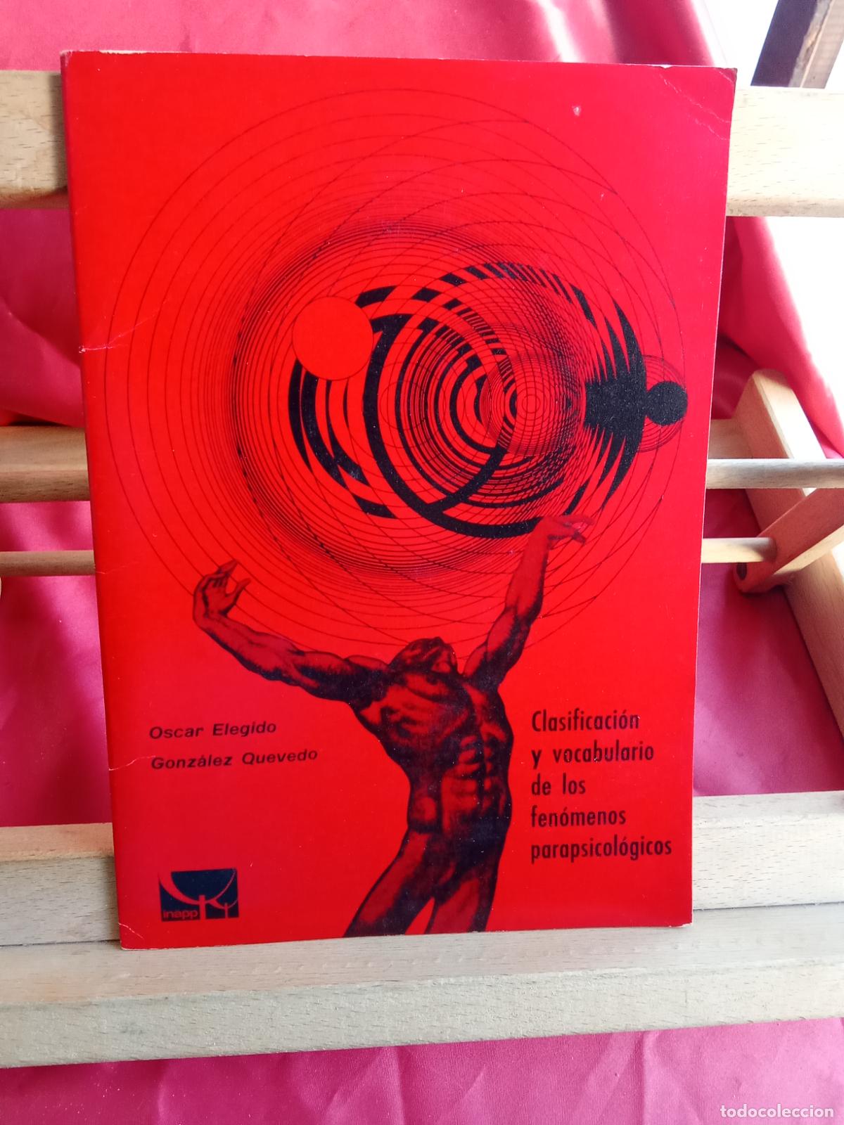 Libros: Clasificaci&oacute;n y vocabulario de los fen&oacute;menos parapscol&oacute;gicos. Oscar Elegido L.31642-1276