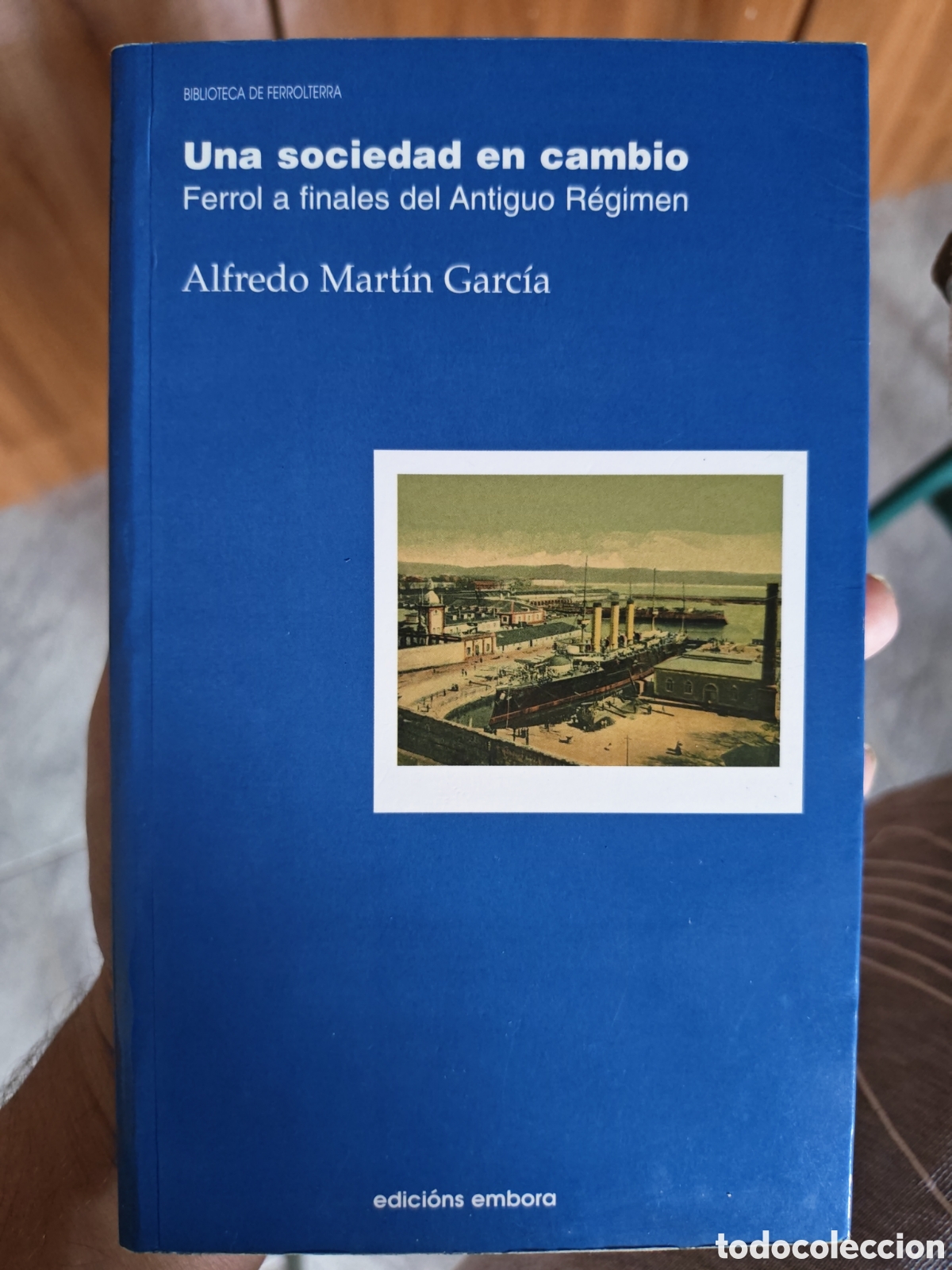Libros: Una sociedad en camino. Ferrol a finales del Antiguo R&eacute;gimen