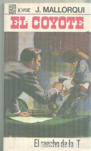 B&uuml;cher: Bruguera: El Coyote numero 061: El rancho de la T - Jose Mallorqui