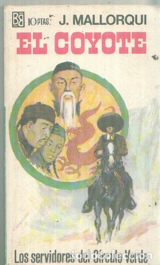 B&uuml;cher: Bruguera: El Coyote numero 054: Los servidores del circulo verde - Jose Mallorqui