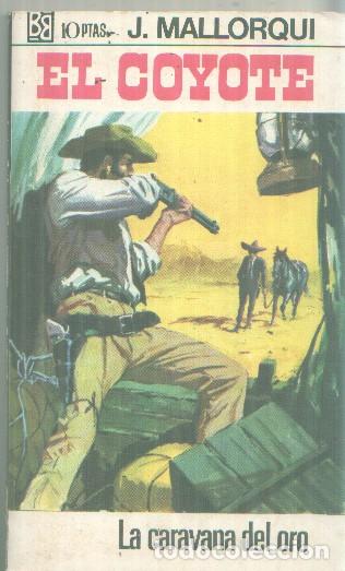Livros em segunda m&atilde;o: Bruguera: El Coyote numero 071: La caravana del oro - Jose Mallorqui