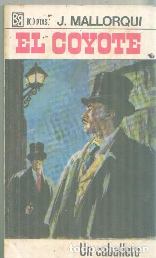 Livros em segunda m&atilde;o: Bruguera: El Coyote numero 046: Un caballero - Jose Mallorqui