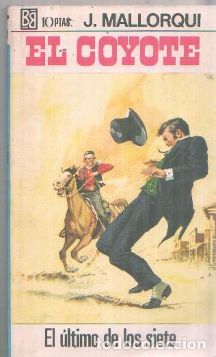 Libros: Bruguera: El Coyote numero 103: El ultimo de los siete - Jose Mallorqui