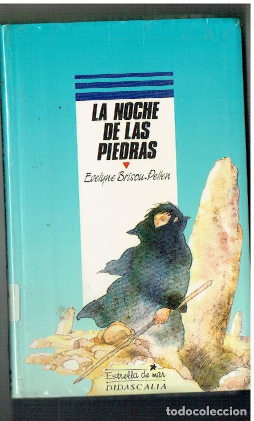 Libros: LA NOCHE DE LAS PIEDRA. EVELYNE BRISOU-PELLEN. EDC. DIDASCALIA, 1990. (ST/PR6)