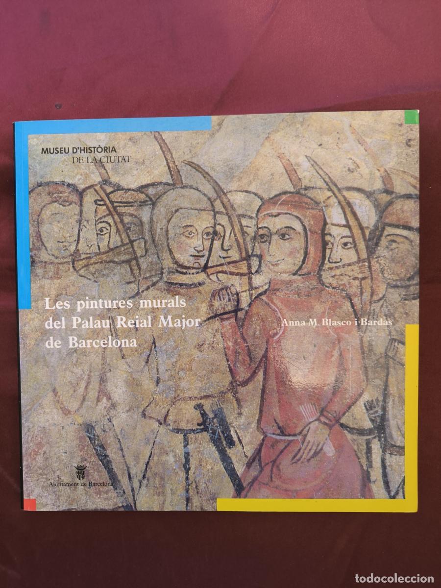Libros: Les pintures murals del Palau Reial Major de Barcelona - Anna Maria Blasco i Bardas