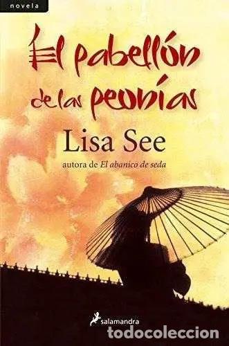 Libros: El Pabell&oacute;n De Las Peon&iacute;as - Lisa See