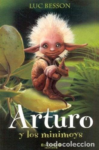Libros: Arturo Y Los Minimoys - Luc Besson