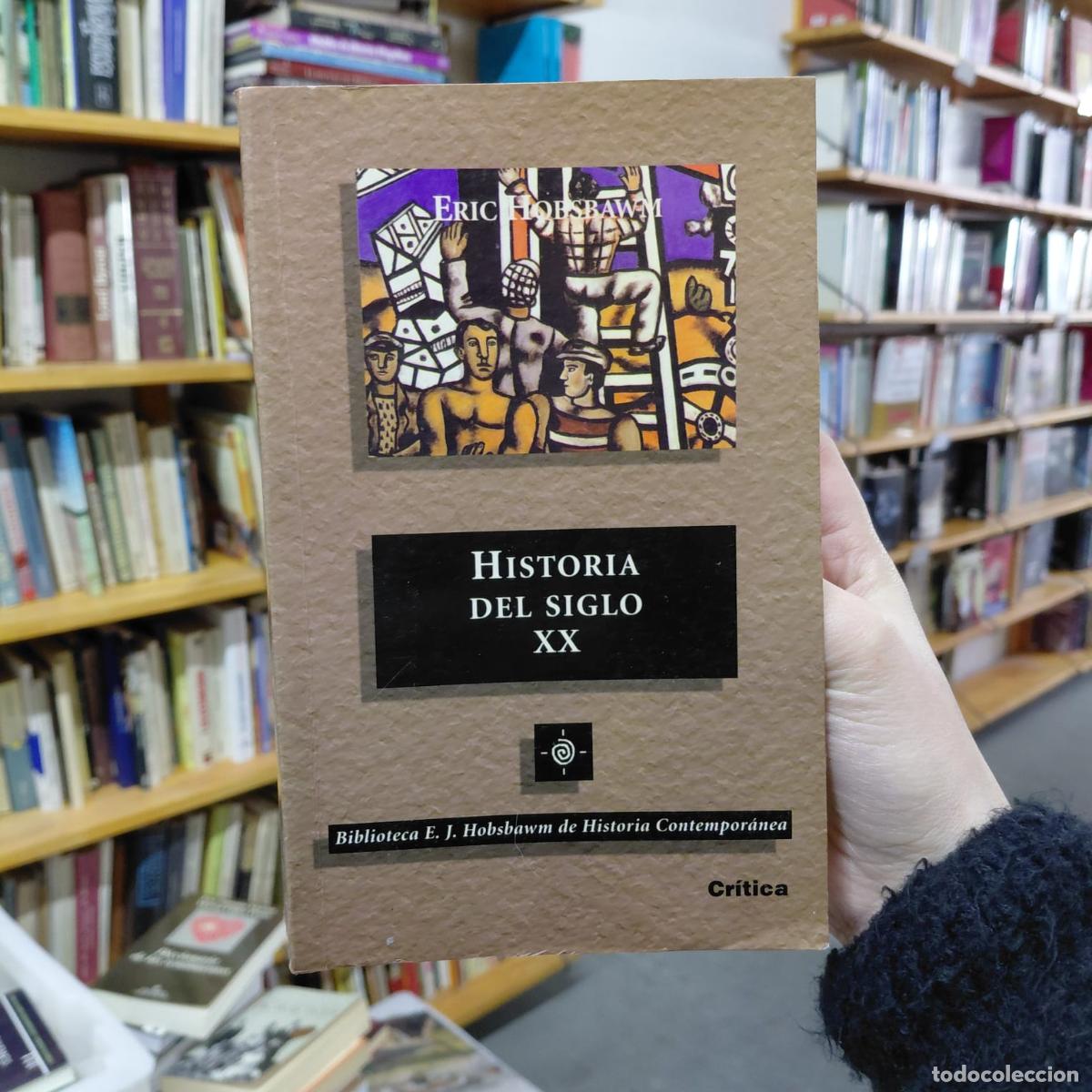Libros: Historia Del Siglo Xx - Eric Hobsbawm - Eric J. Hobsbawm