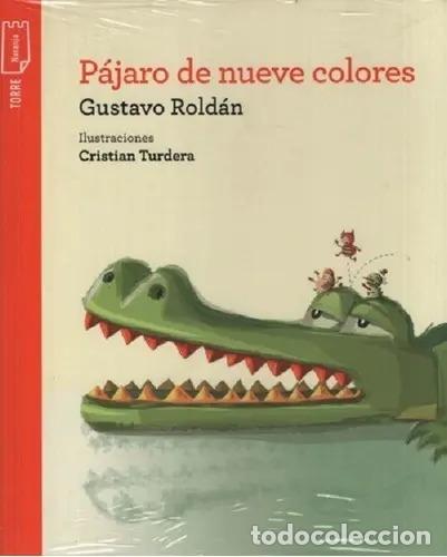 Libros: P&aacute;jaro De Nueve Colores - Roldan, Gustavo / Turdera, Cristia - ROLDAN, GUSTAVO / TURDERA, CRISTIAN