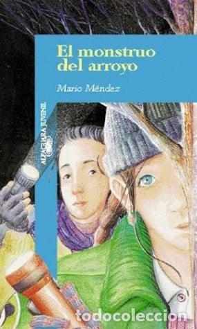 Libros: El Monstruo Del Arroyo - Mario M&eacute;ndez