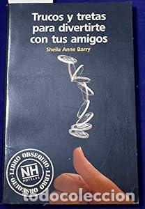 Libros: Trucos y tretas para divertirte con amigos. - Mar&iacute;a Jos&eacute; Rodellar Sheila Anne Barry. TDK603