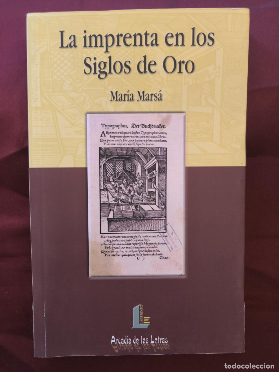 Libros: Imprenta en los Siglos de Oro, la - Mar&iacute;a Mars&aacute; Vil&aacute;