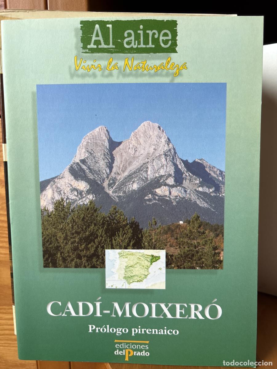 Livres: PARQUE NATURAL DE CAD&Iacute;-MOIXER&Oacute;. PROLOGO PIRENAICO - JOAQ1UIN ARAJUO Y JUAN MARIA MARTINEZ TDK161