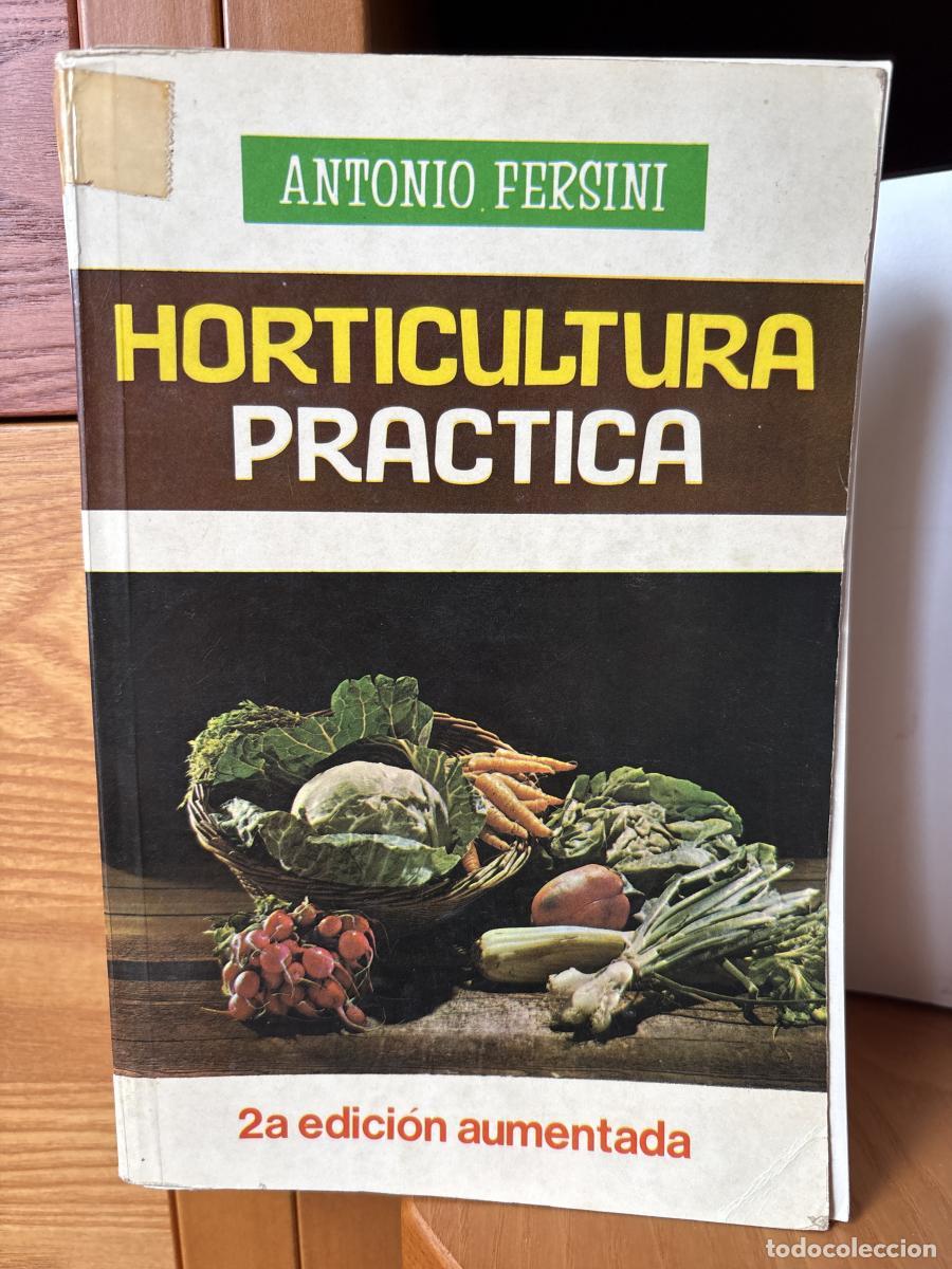Livres: HORTICULTURA PRACTICA - ANTONIO FERSINI TDK161