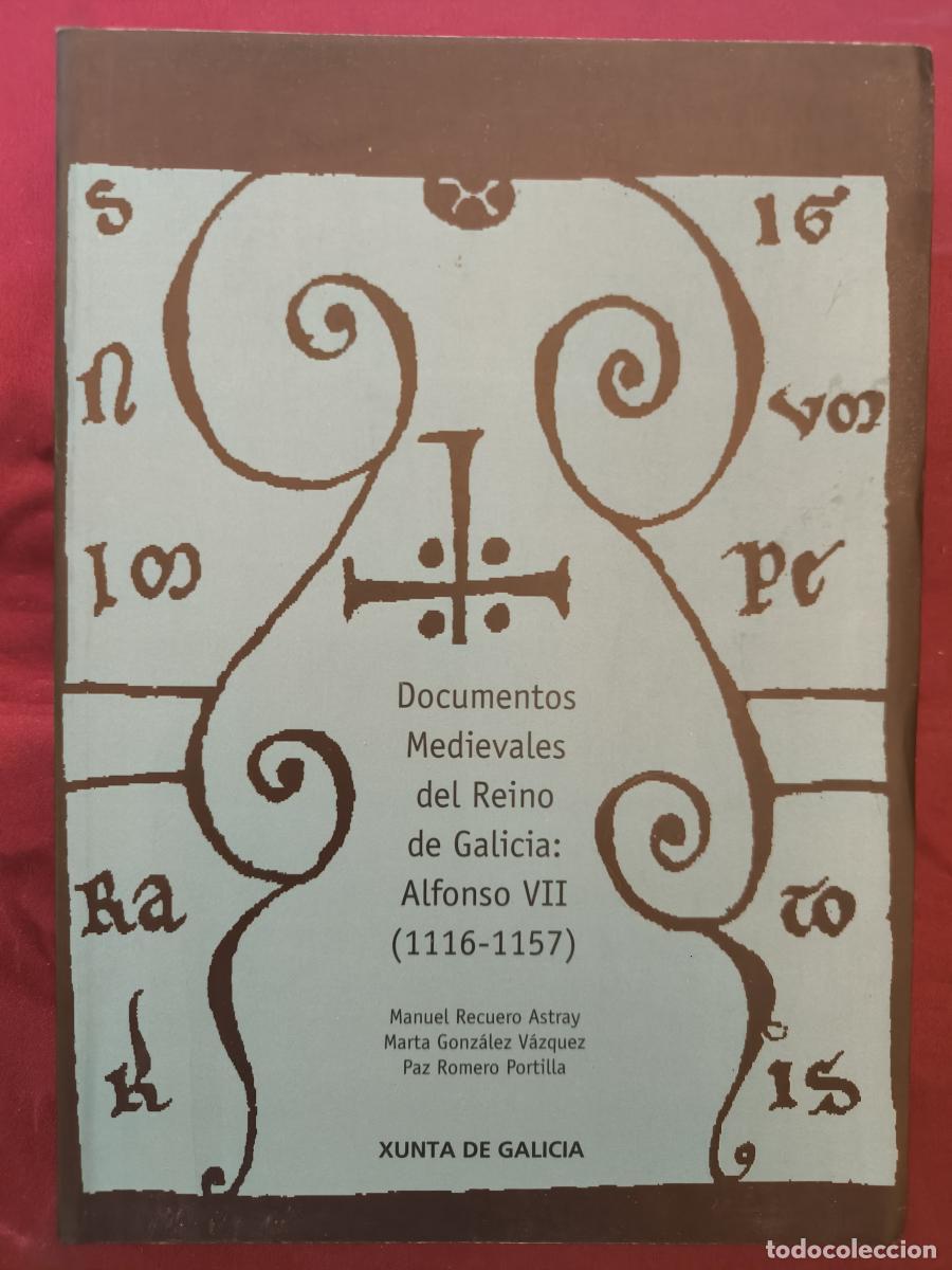 Livros em segunda m&atilde;o: Documentos medievales del reino de Galicia: Alfonso VII - Manuel Recuero Astray, Paz Romero Portil