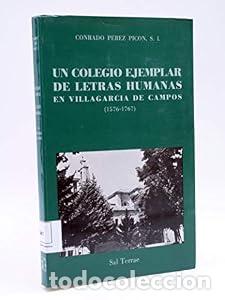 Libros: Un Colegio ejemplar de letras humanas. - Conrado P&eacute;rez Pic&oacute;n. TDK603
