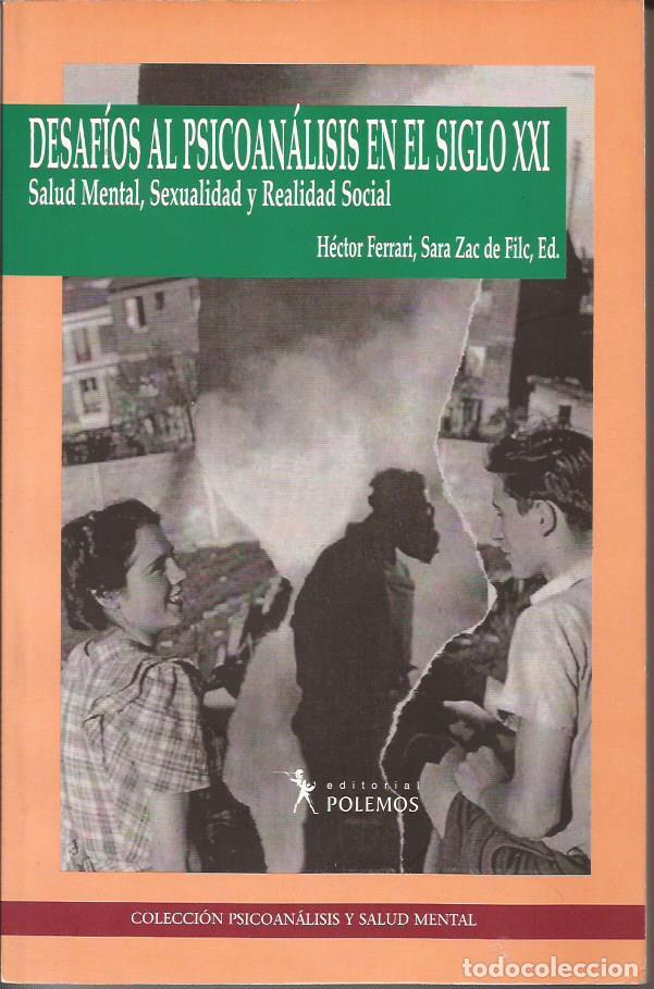 Libros: Desaf&iacute;os al psicoan&aacute;lisis en el siglo XXI, salud mental, sexualidad y realidad social - Ferrari y Za