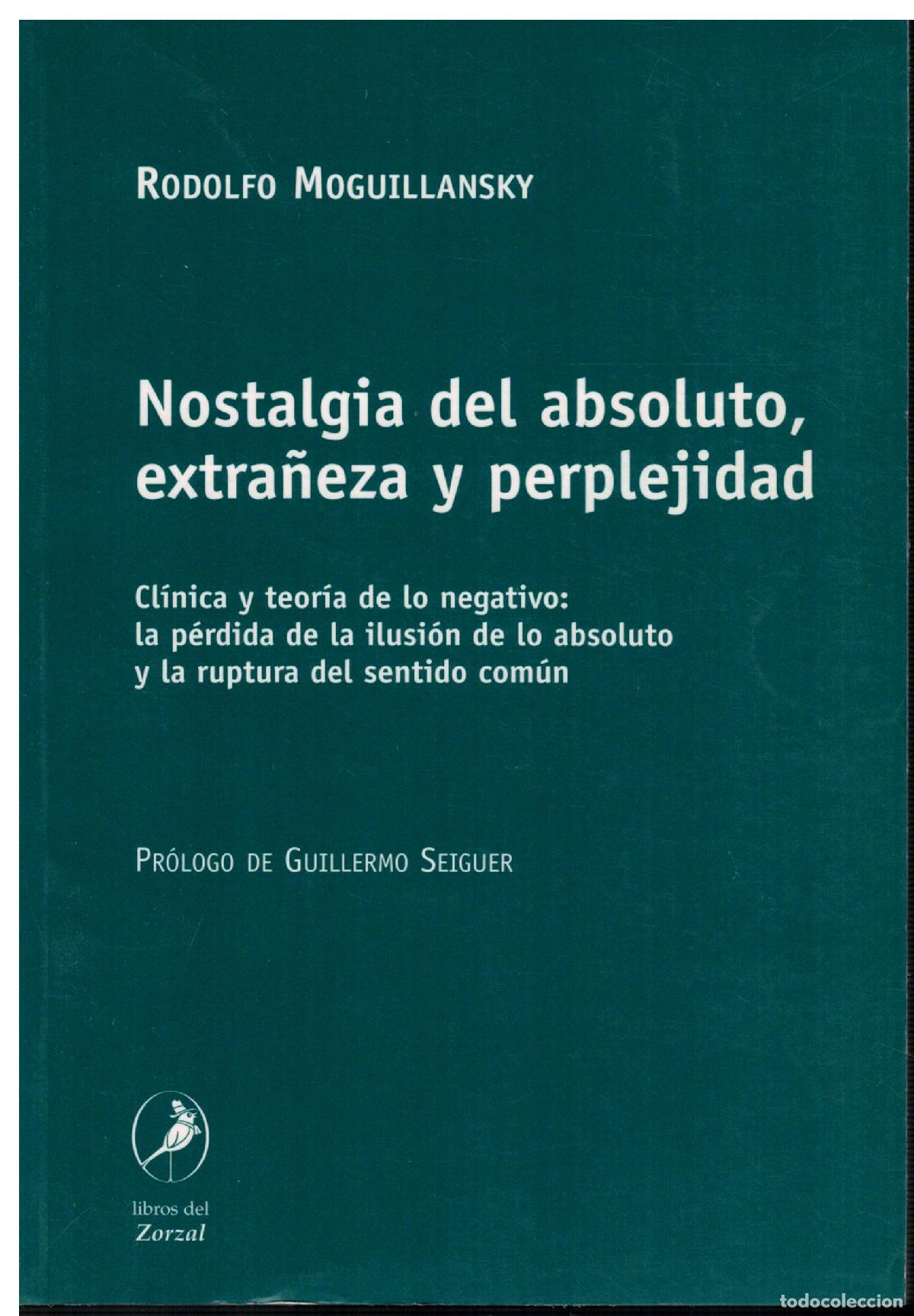 Libros: Nostalgia del absoluto, extra&ntilde;eza y perplejidad. Cl&iacute;nica y teor&iacute;a de lo negativo: la p&eacute;rdida de la i