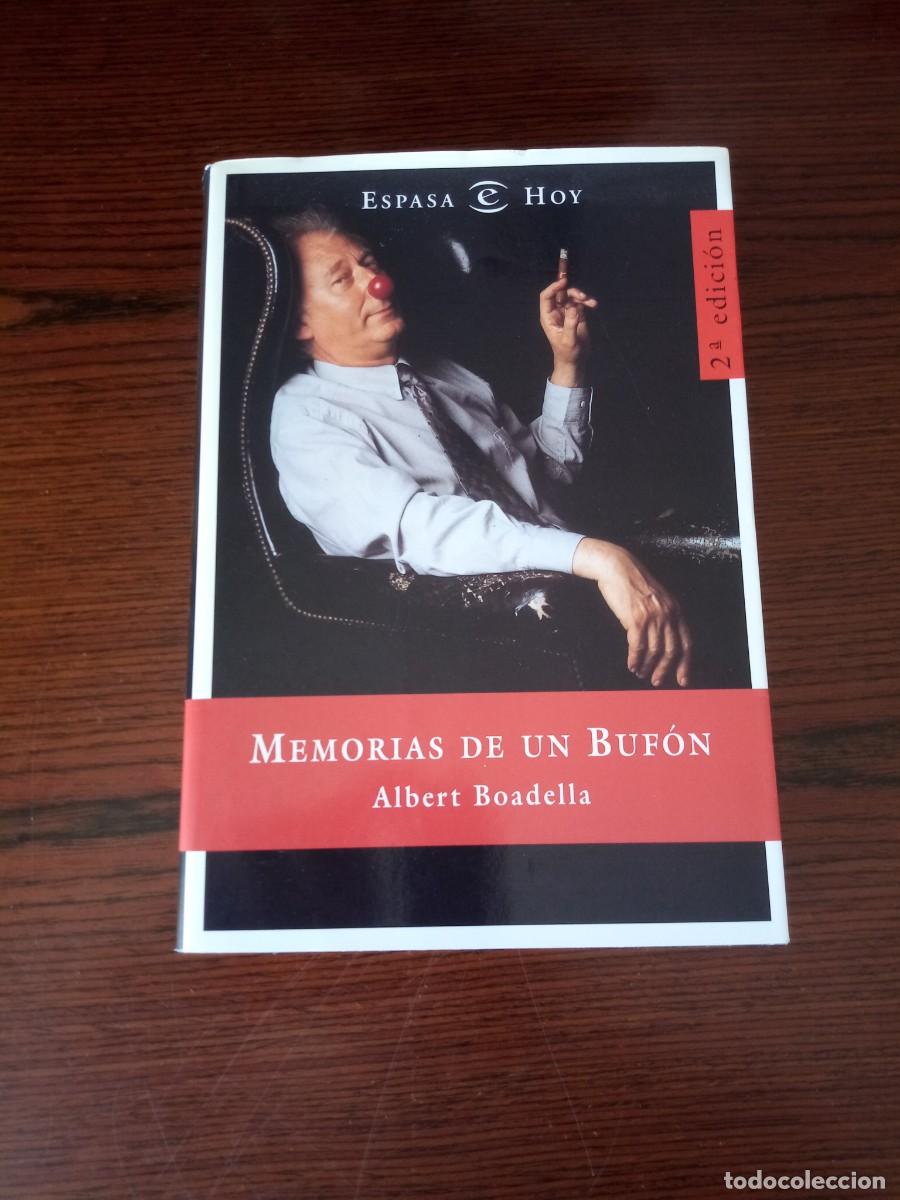 Libros: 2 libros- &rdquo;Memorias de un buf&oacute;n&rdquo; & &rdquo;&iexcl;Viva Tabarnia!&rdquo; de Albert Boadella (Espasa)