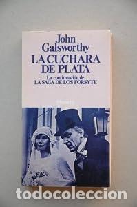 Libros: La cuchara de plata. - John Galsworthy. TDK604