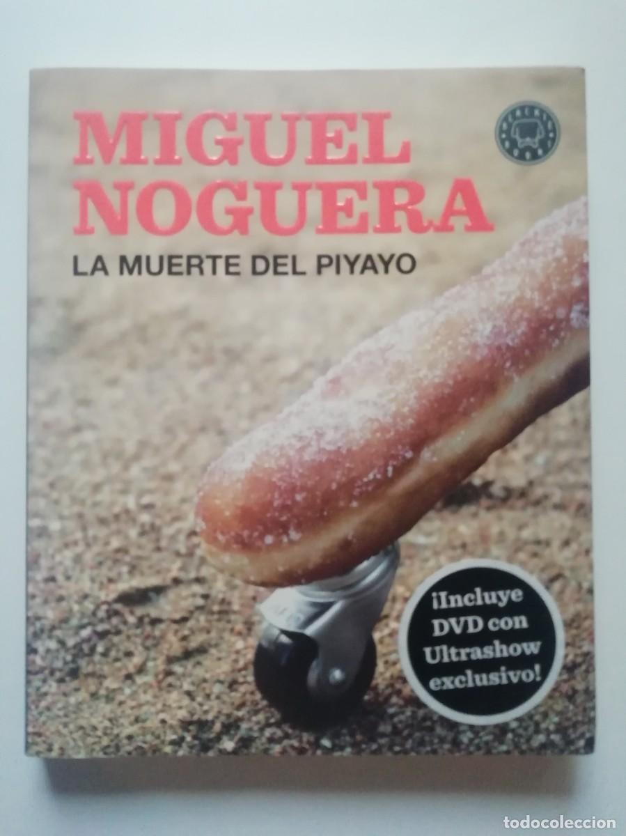 Libros: LA MUERTE DEL PIYAYO - INCLUYE DVD - MIGUEL NOGUERA - ED. BLACKIE BOOKS 2016