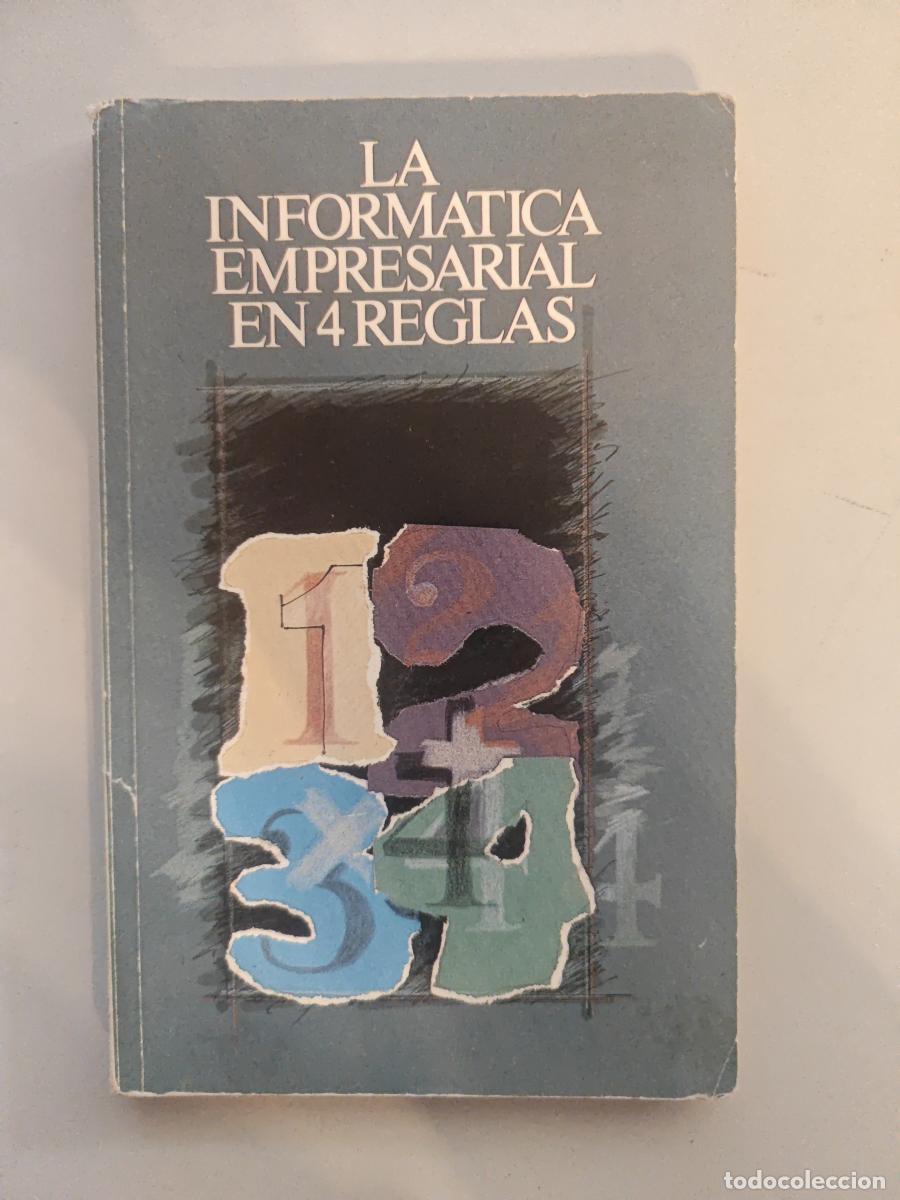 La inform&aacute;tica empresarial en 4 reglas. - VV. AA. TDK604