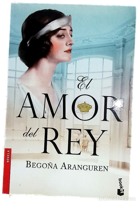 Libros: El amor del rey - Aranguren, Bego&ntilde;a