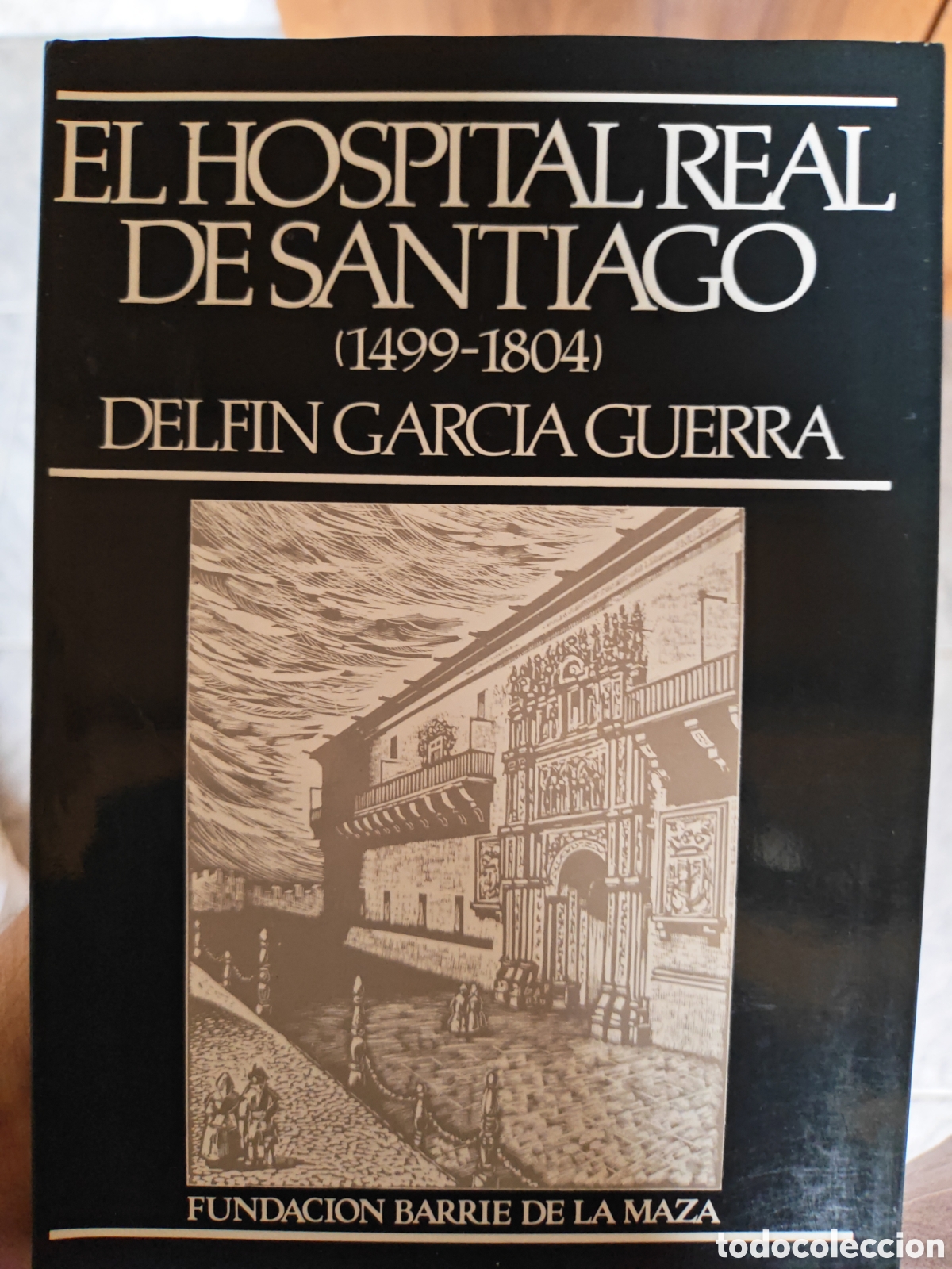 B&uuml;cher: El hospital Real de Santiago (1499-1804