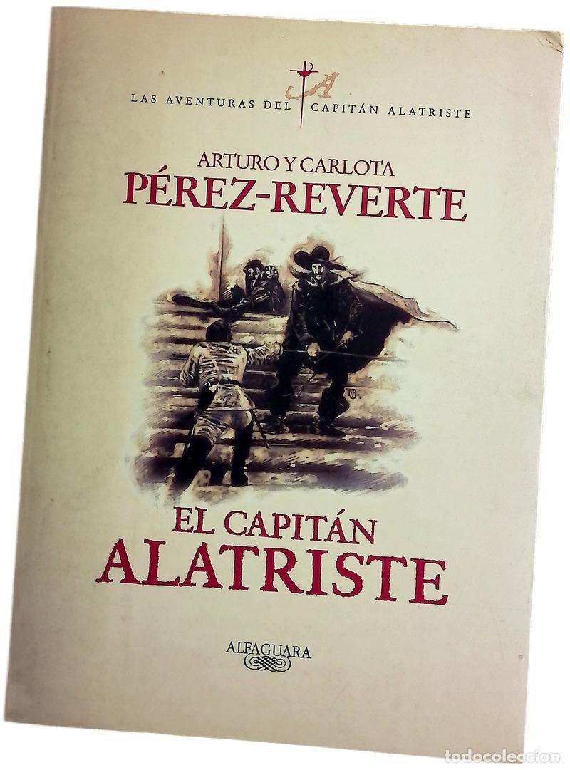B&uuml;cher: El capit&aacute;n Alatriste - P&eacute;rez-Reverte, Arturo; P&eacute;rez-Reverte, Carlota