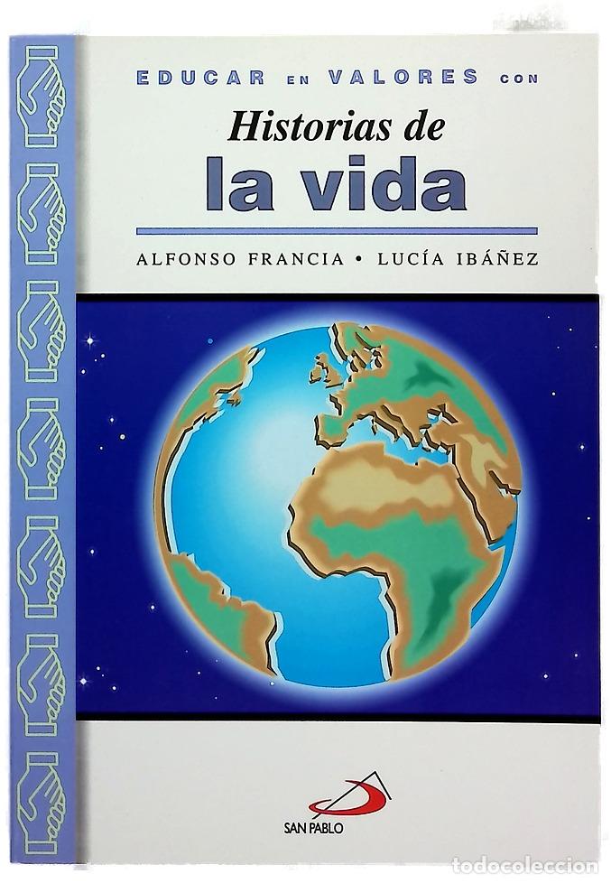 Libros: Historias de la vida - Francia, Alfonso; Ib&aacute;&ntilde;ez D&iacute;az, Luc&iacute;a