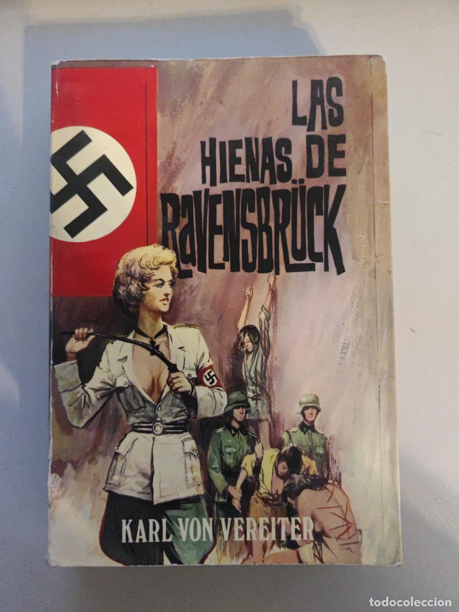 Libros: Las hienas de Ravensbruck. - Enrique (Karl von Vereiter) S&aacute;nchez Pascual. TDK604