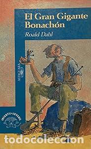 Libros: El gran gigante bonach&oacute;n. - ROALD DAHL. TDK604