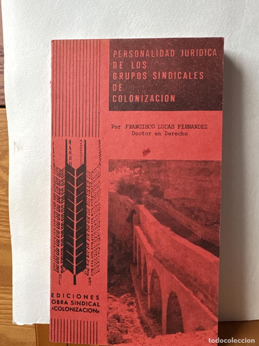 Libros: PERSONALIDAD JURIDICA DE LOS GRUPOS SINDICALES DE COLONIZACION N&ordm;31 - FRANCISCO LUCAS FERNANDEZ TDK1
