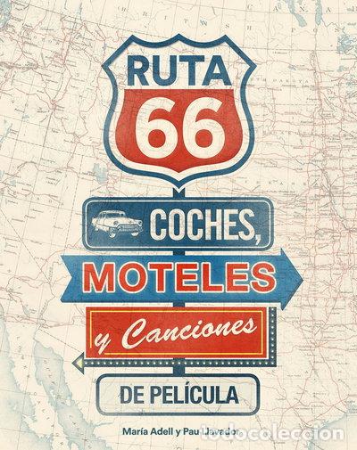 Libros: Ruta 66. Coches, moteles y canciones de pel&iacute;cula- 9788416177738