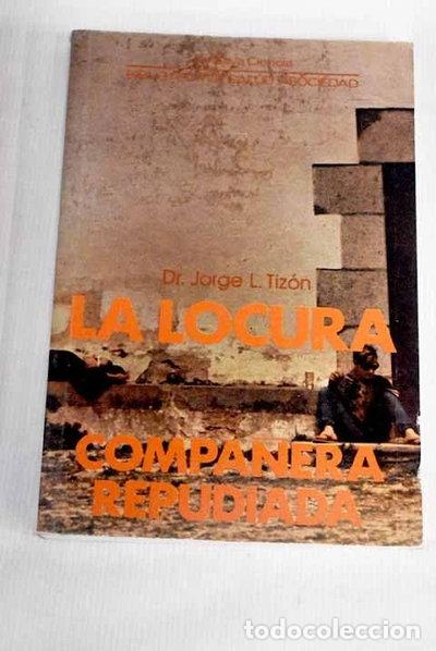 Livres: La locura, compa&ntilde;era repudiada- 9788470802027