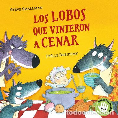 Livres: Los lobos que vinieron a cenar- 9788448855765